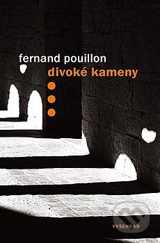 Divoké kameny - Fernand Pouillon, Denis Molčanov (ilustrátor) - kniha z kategorie Společenská beletrie