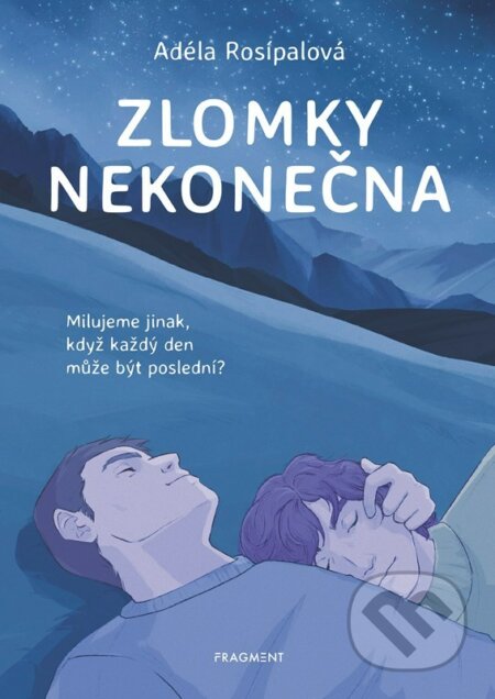 Zlomky nekonečna - Adéla Rosípalová, Tereza Šrámová (ilustrátor), Nakladatelství Fragment, 2022