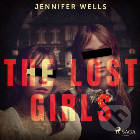 The Lost Girls (EN) - Jennifer Wells, Saga Egmont, 2022