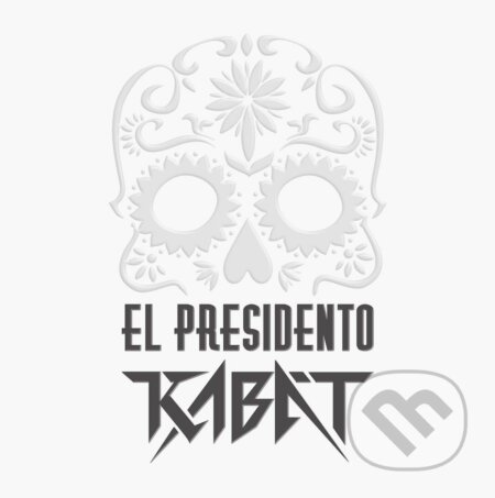 Kabát: El Presidento - Kabát, Hudobné albumy, 2022