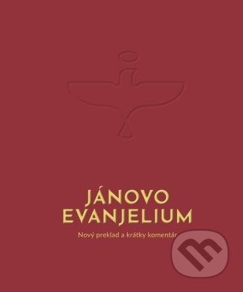 Jánovo evanjelium (Nový preklad a krátky komentár) - kniha z kategorie Bible