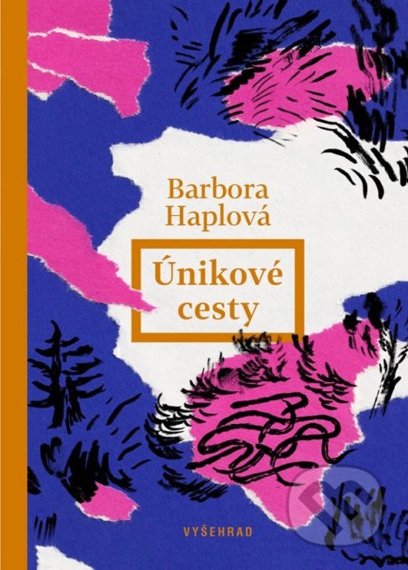 Únikové cesty - Barbora Haplová, Karla Gondeková (ilustrácie), Vyšehrad, 2022