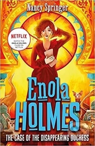 Enola Holmes 6: The Case of the Disappearing Duchess - Nancy Springer, Hot Key, 2021
