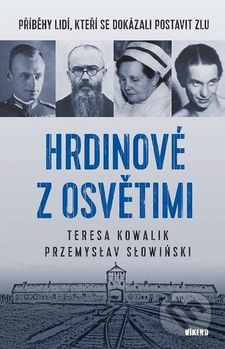 Hrdinové z Osvětimi - Teresa Kowalik, Przemysław Słowiński, Víkend, 2022