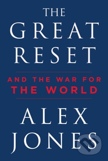 The Great Reset - Alex Jones, Skyhorse, 2022