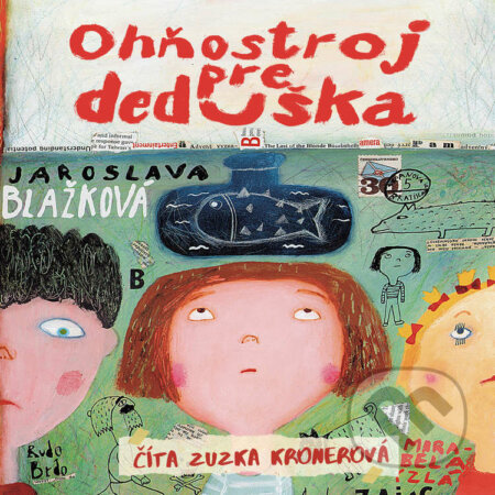 Ohňostroj pre deduška - Jaroslava Blažková, Wisteria Books a FPU, 2022