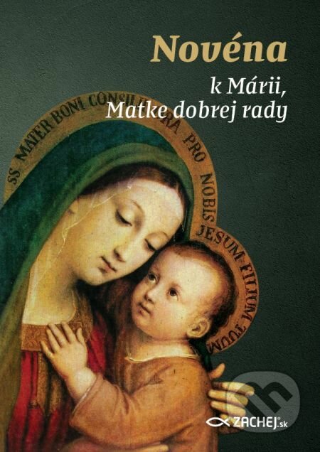Novéna k Márii, Matke dobrej rady, Zachej, 2020