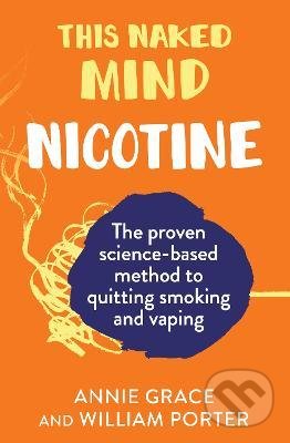 This Naked Mind: Nicotine - Annie Grace, HarperCollins, 2022