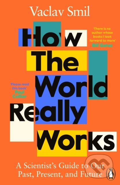 How the World Really Works - Vaclav Smil, Penguin Books, 2022