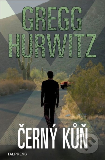 Černý kůň - Gregg Hurwitz - kniha z kategorie Thrillery