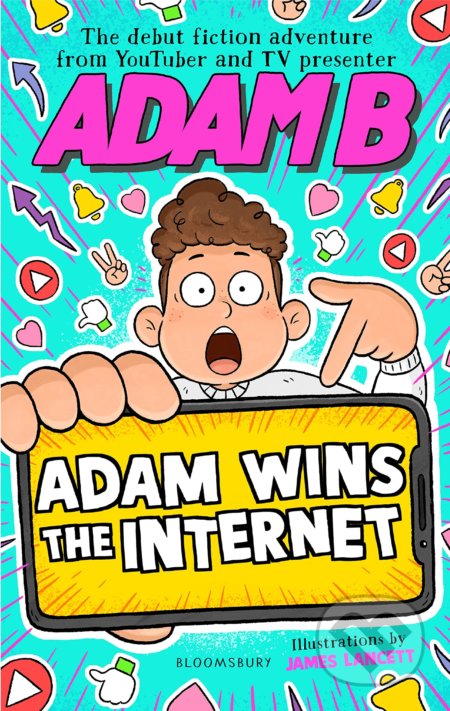 Adam Wins the Internet - Adam B, James Lancett (ilustrátor) - kniha z kategorie Pro děti