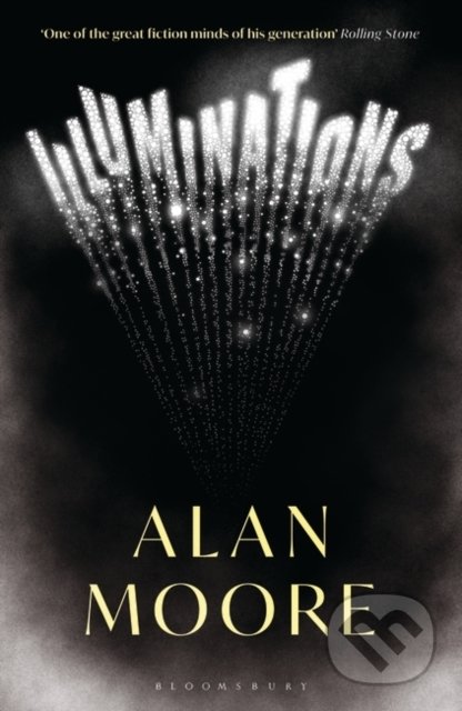 Illuminations - Alan Moore, Bloomsbury, 2022