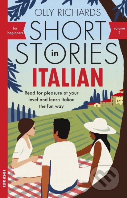 Short Stories in Italian for Beginners 2 - Olly Richards, John Murray, 2022