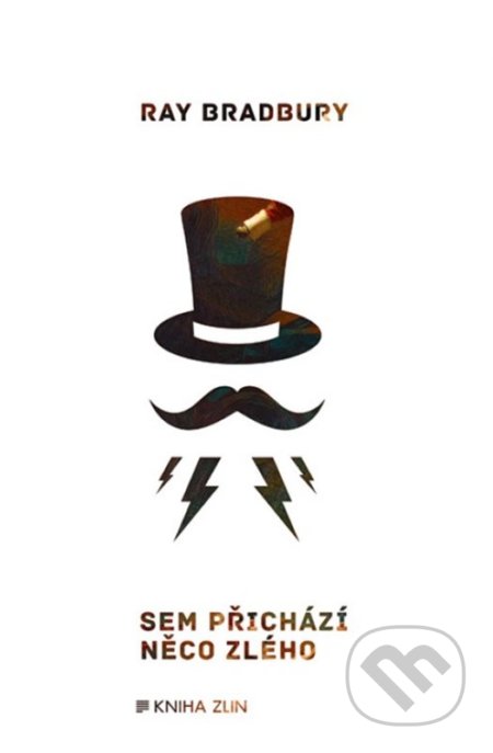 Sem přichází něco zlého - Ray Bradbury - kniha z kategorie Beletrie