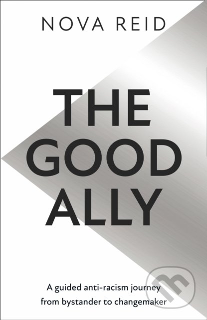 The Good Ally - Nova Reid, HarperCollins, 2022