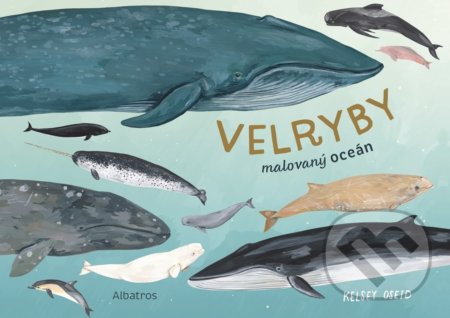 Velryby (Malovaný oceán) - Kelsey Oseid - kniha z kategorie Encyklopedie
