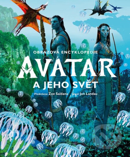 Avatar a jeho svět - Obrazová encyklopedie - Josh Izzo, Egmont ČR, 2022