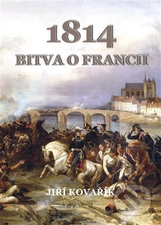 Bitva o Francii 1814 - Jiří Kovařík, Akcent, 2022