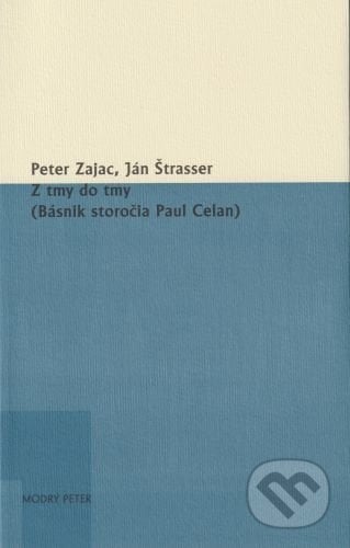 Z tmy do tmy - Peter Zajac, Modrý Peter, 2022