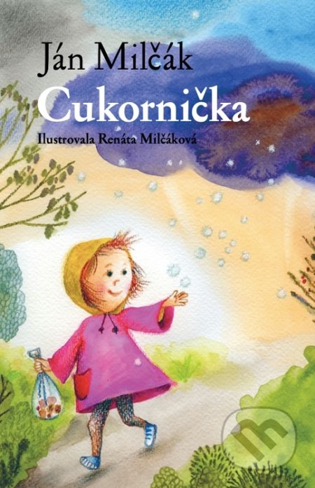Cukornička - Ján Milčák, Renáta Milčáková (ilustrátor), Modrý Peter, 2022