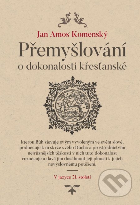 Přemyšlování o dokonalosti křesťanské - Jan Amos Komenský, Didasko, 2022