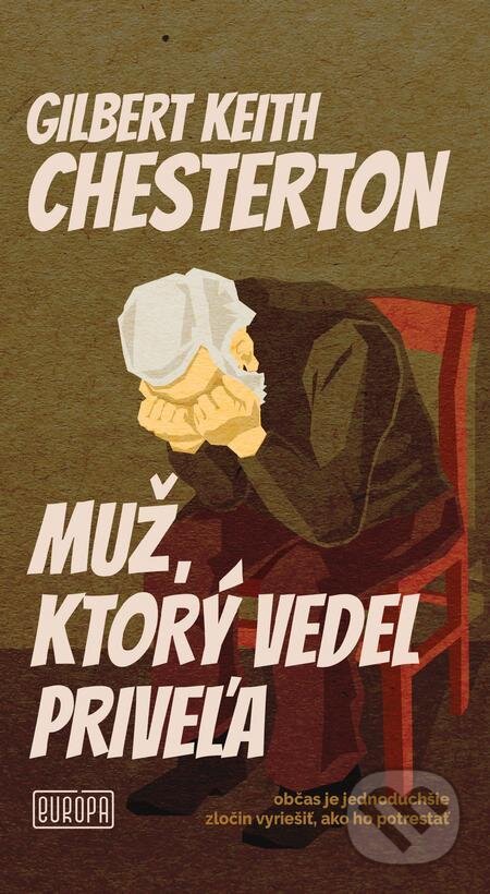 Muž, ktorý vedel priveľa - Gilbert Keith Chesterton, Európa, 2022
