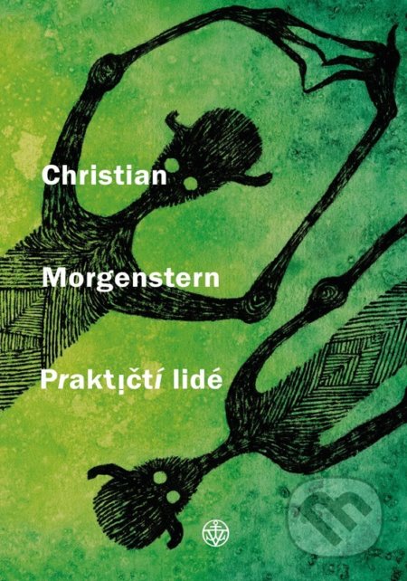 Praktičtí lidé - Christian Morgenstern, Jana Pokojová, Jan Janula, Karolina Žitná (Ilustrátor), Vyšehrad, 2022