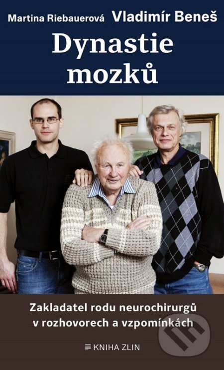 Dynastie mozků - Vladimír Beneš, Martina Riebauerová, Jan Zátorský (Ilustrátor), Kniha Zlín, 2022