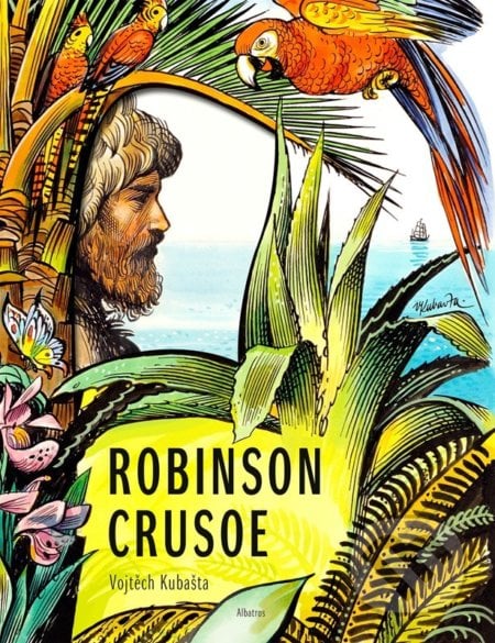 Robinson Crusoe - Daniel Defoe, Vojtěch Kubašta (Ilustrátor), Albatros CZ, 2023