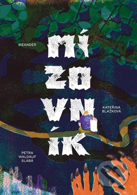 Mízovník - Kateřina Blažková, Meander, 2022
