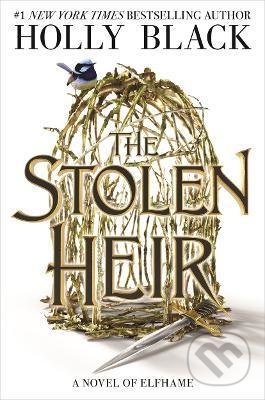 The Stolen Heir (A Novel of Elfhame) - Holly Black - kniha z kategorie Fantasy