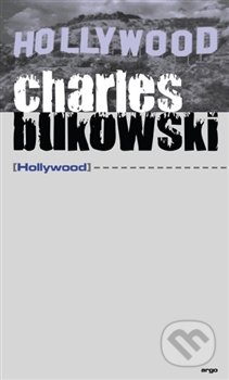 Hollywood - Charles Bukowski, Argo, 2014