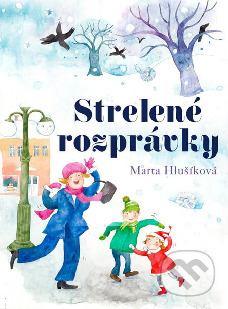 Strelené rozprávky - Marta Hlušíková, Computer Press, 2014