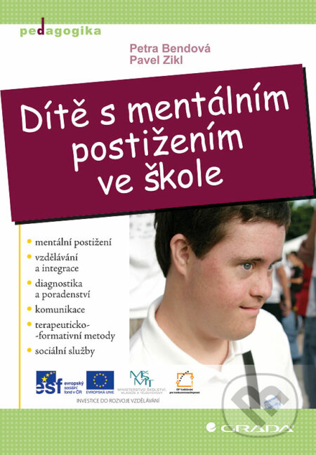 Dítě s mentálním postižením ve škole - Petra Bendová, Pavel Zikl, Grada, 2011