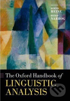 The Oxford Handbook of Linguistic Analysis - Bernd Heine, Heiko Narrog, Oxford University Press, 2012