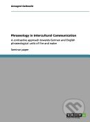 Phraseology in Intercultural Communication - Annegret Gelbrecht, Grin, 2013