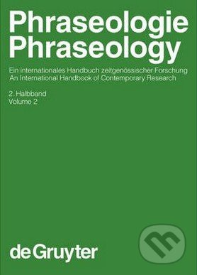 Phraseologie / Phraseology - Harald Burger, Dmitrij Dobrovol&#039;skij, Peter Kuhn, Mouton de Gruyter, 2007