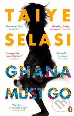 Ghana Must Go - Taiye Selasi, Penguin Books, 2014