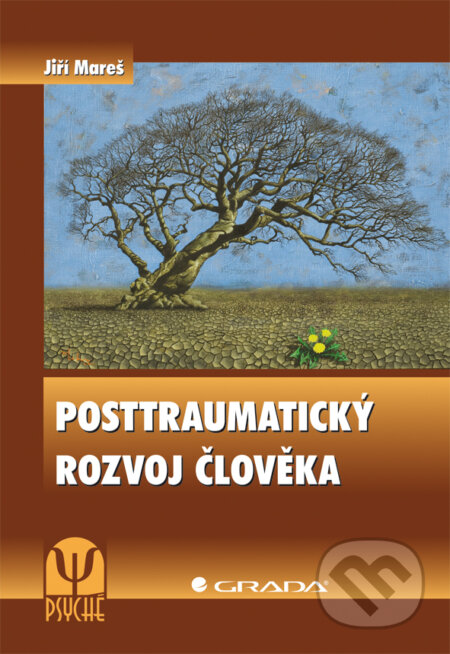 Posttraumatický rozvoj člověka - Jiří Mareš, Grada, 2012