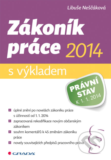 Zákoník práce 2014 - s výkladem - Libuše Neščáková, Grada, 2014
