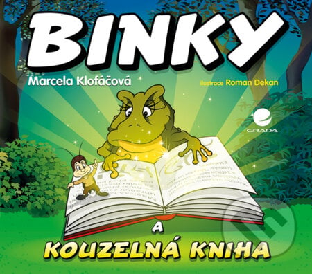 Binky a kouzelná kniha / Binky and the Book of Spells - Marcela Klofáčová, Grada, 2013