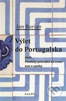 Výlet do Portugalska - Jan Burian, Galén, 2014