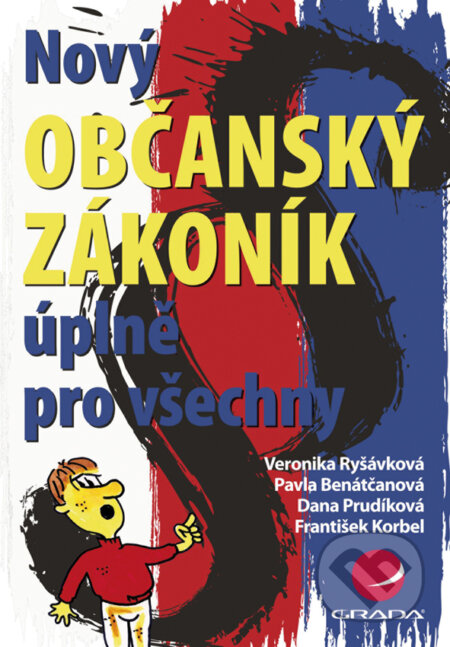 Nový občanský zákoník úplně pro všechny - Veronika Ryšávková a kolektív, Grada, 2014