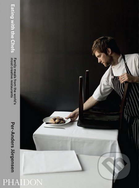 Eating with the Chefs - Per-Anders Jörgensen, Phaidon, 2014