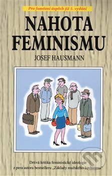 Nahota feminismu - Josef Hausmann, Reneco, 2017