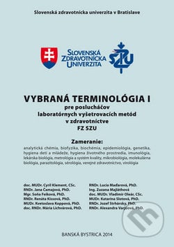 Vybraná terminológia I pre poslucháčov laboratórnych vyšetrovacích metód - Cyril Klement, Slovenská zdravotnícka univerzita, 2014