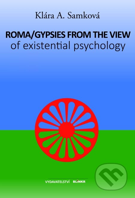 E-kniha: Roma/Gypsy from the view of existential psychology (Klára A. Samková). Blinkr