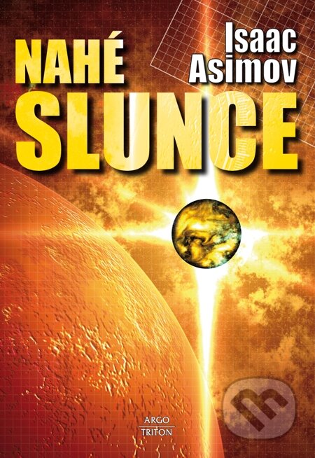 Nahé slunce - Isaac Asimov, Triton, 2012