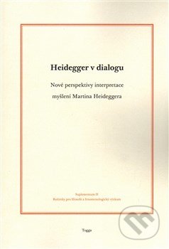 Heidegger v dialógu - Aleš Novák, Togga, 2014