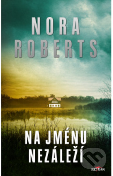 Na jménu nezáleží - Nora Roberts, Alpress, 2022